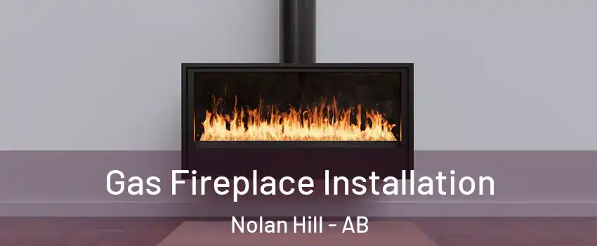  Gas Fireplace Installation Nolan Hill - AB