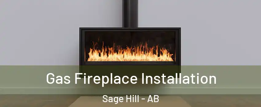  Gas Fireplace Installation Sage Hill - AB