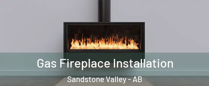  Gas Fireplace Installation Sandstone Valley - AB