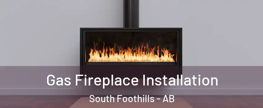  Gas Fireplace Installation South Foothills - AB