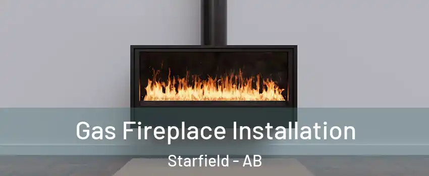  Gas Fireplace Installation Starfield - AB