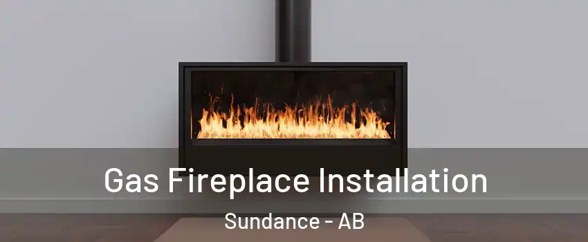  Gas Fireplace Installation Sundance - AB