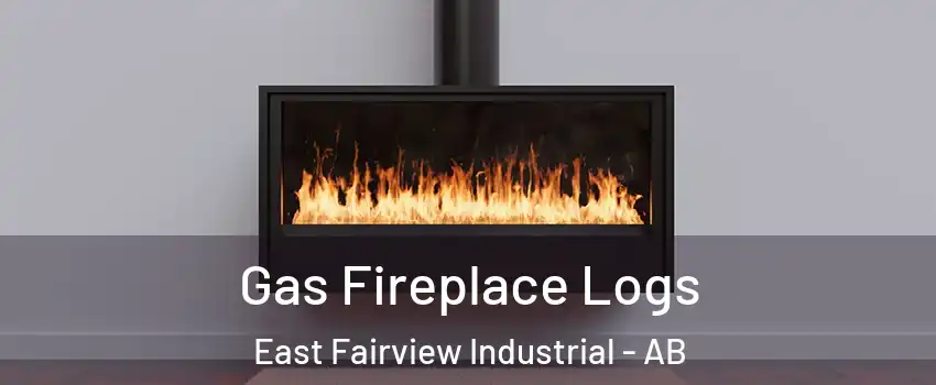  Gas Fireplace Logs East Fairview Industrial - AB