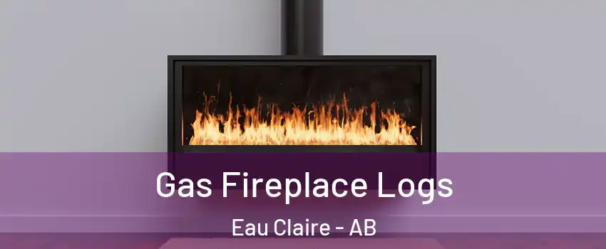  Gas Fireplace Logs Eau Claire - AB