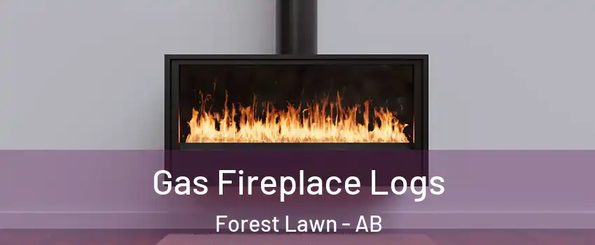  Gas Fireplace Logs Forest Lawn - AB
