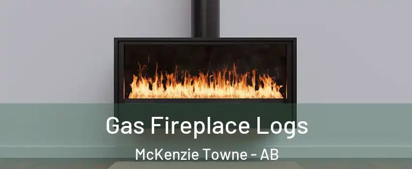  Gas Fireplace Logs McKenzie Towne - AB