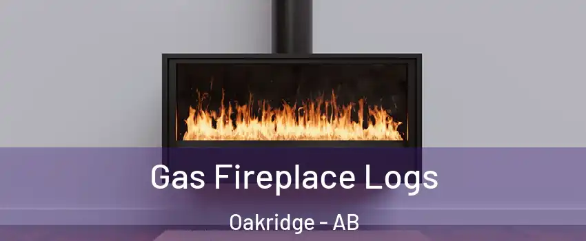  Gas Fireplace Logs Oakridge - AB