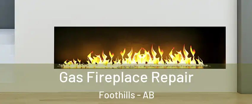  Gas Fireplace Repair Foothills - AB