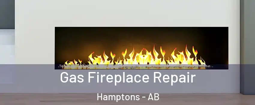  Gas Fireplace Repair Hamptons - AB