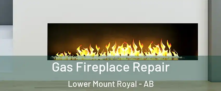  Gas Fireplace Repair Lower Mount Royal - AB