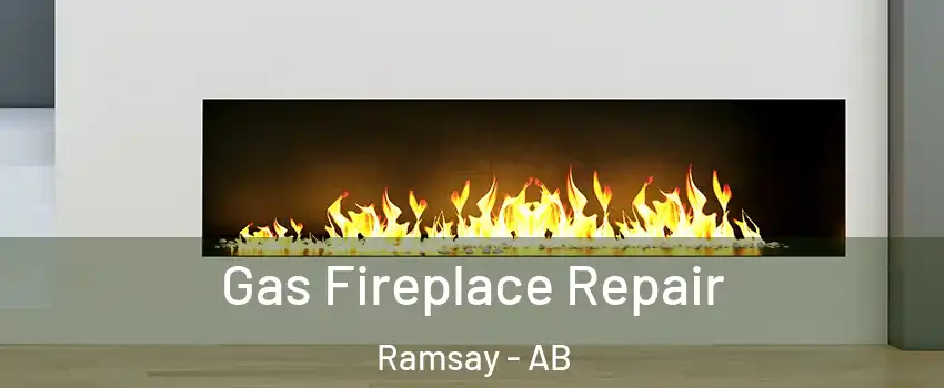  Gas Fireplace Repair Ramsay - AB