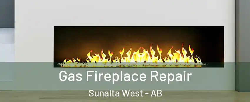 Gas Fireplace Repair Sunalta West - AB