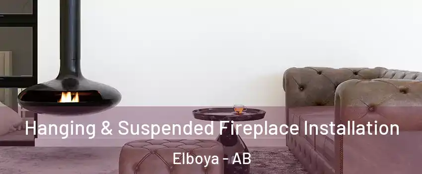  Hanging & Suspended Fireplace Installation Elboya - AB
