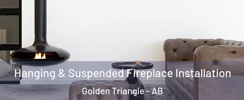  Hanging & Suspended Fireplace Installation Golden Triangle - AB