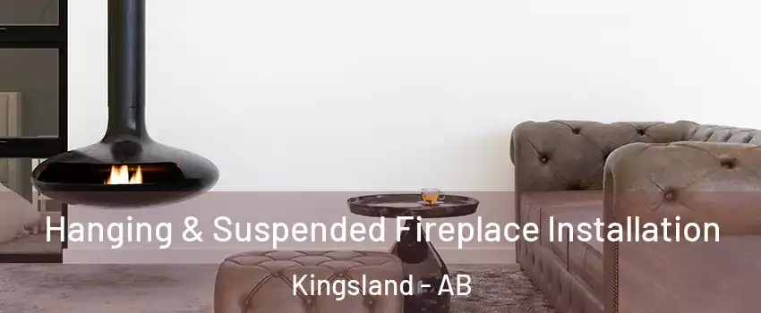  Hanging & Suspended Fireplace Installation Kingsland - AB