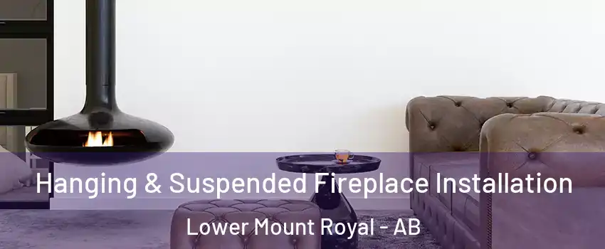  Hanging & Suspended Fireplace Installation Lower Mount Royal - AB