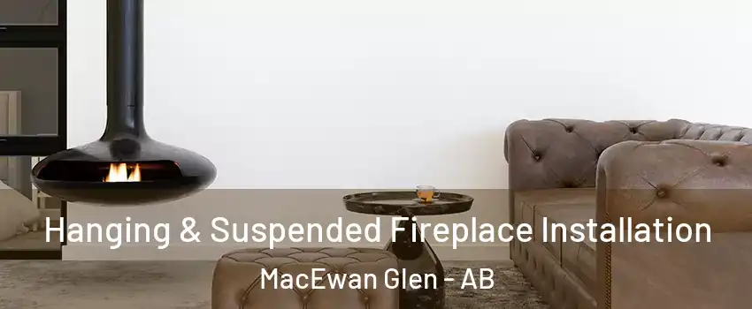  Hanging & Suspended Fireplace Installation MacEwan Glen - AB