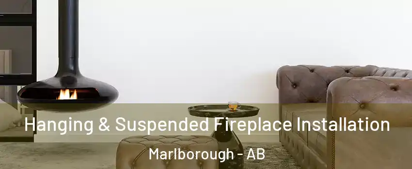  Hanging & Suspended Fireplace Installation Marlborough - AB