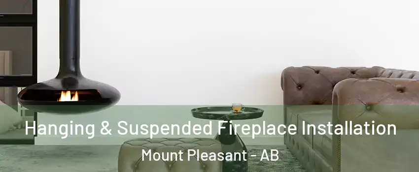  Hanging & Suspended Fireplace Installation Mount Pleasant - AB