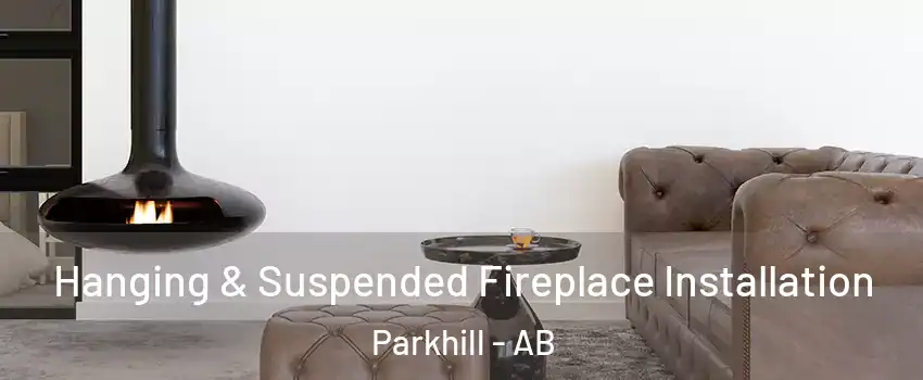  Hanging & Suspended Fireplace Installation Parkhill - AB