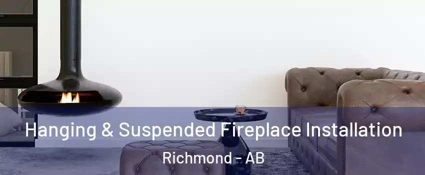  Hanging & Suspended Fireplace Installation Richmond - AB