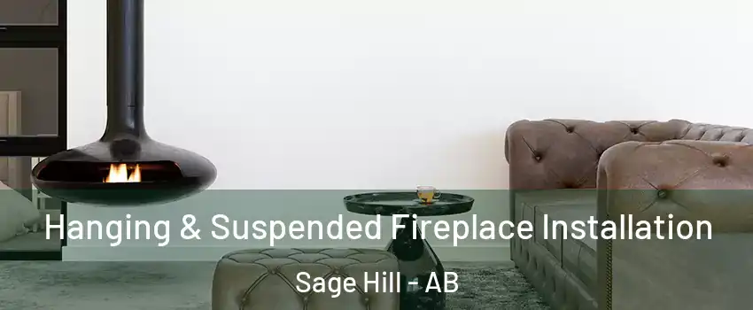  Hanging & Suspended Fireplace Installation Sage Hill - AB