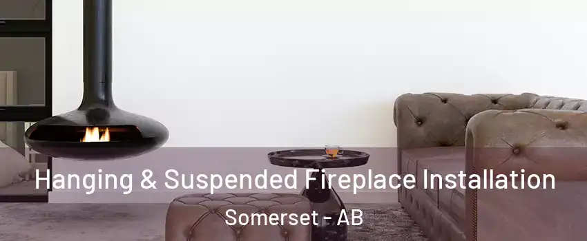  Hanging & Suspended Fireplace Installation Somerset - AB