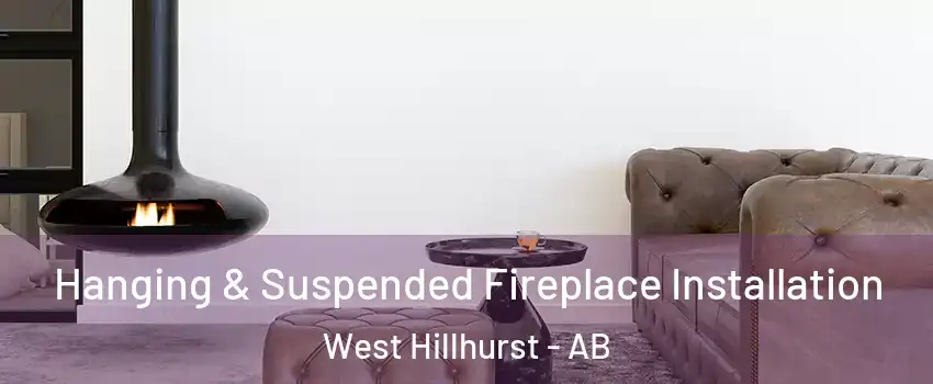 Hanging & Suspended Fireplace Installation West Hillhurst - AB