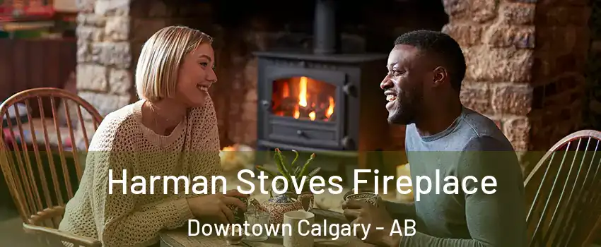  Harman Stoves Fireplace Downtown Calgary - AB