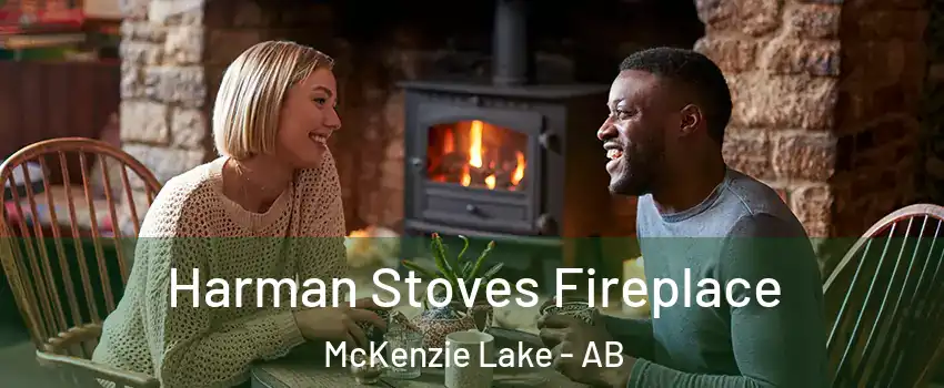  Harman Stoves Fireplace McKenzie Lake - AB