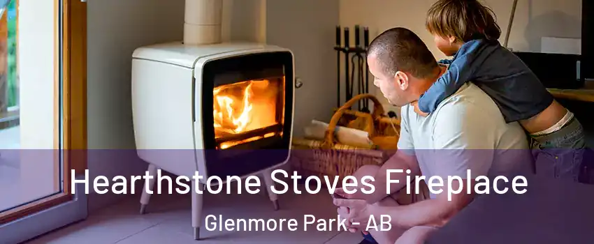  Hearthstone Stoves Fireplace Glenmore Park - AB
