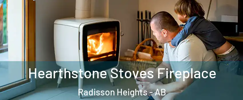  Hearthstone Stoves Fireplace Radisson Heights - AB