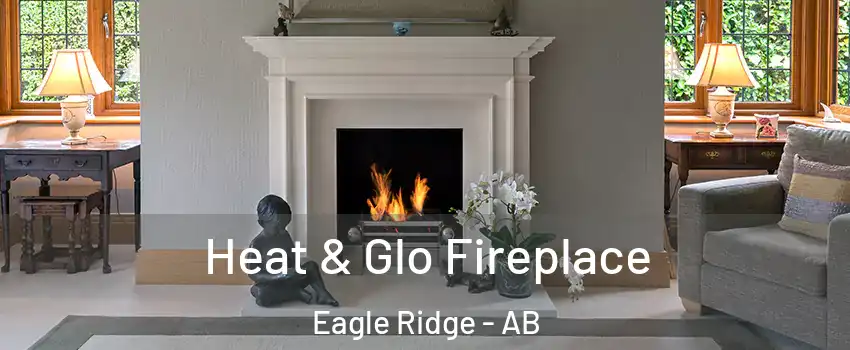  Heat & Glo Fireplace Eagle Ridge - AB