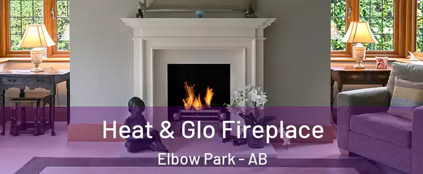  Heat & Glo Fireplace Elbow Park - AB