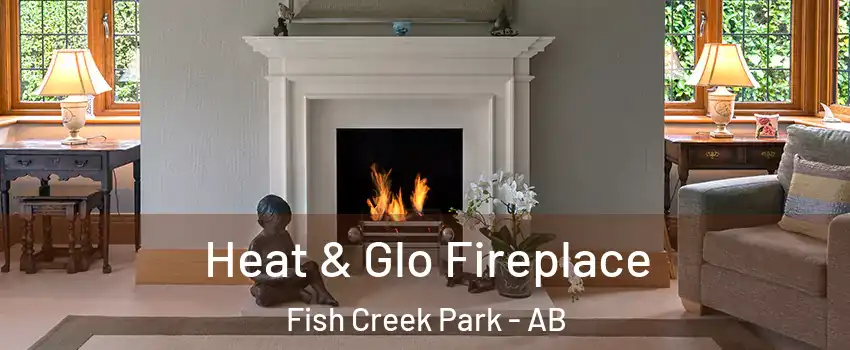  Heat & Glo Fireplace Fish Creek Park - AB