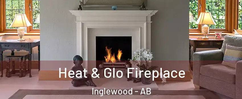  Heat & Glo Fireplace Inglewood - AB