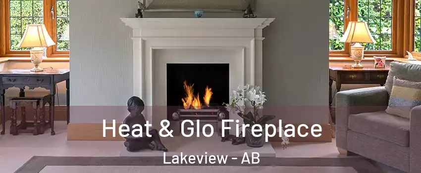  Heat & Glo Fireplace Lakeview - AB