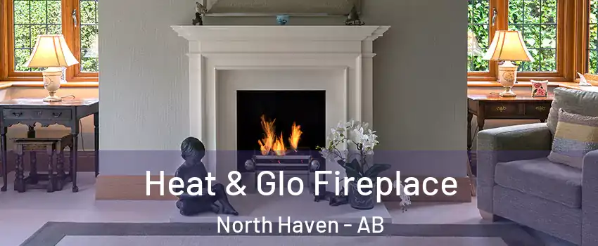  Heat & Glo Fireplace North Haven - AB