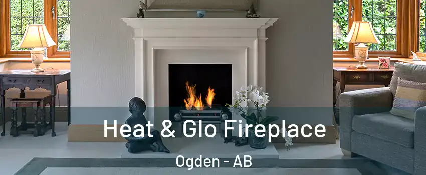  Heat & Glo Fireplace Ogden - AB