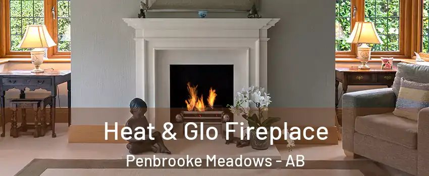  Heat & Glo Fireplace Penbrooke Meadows - AB