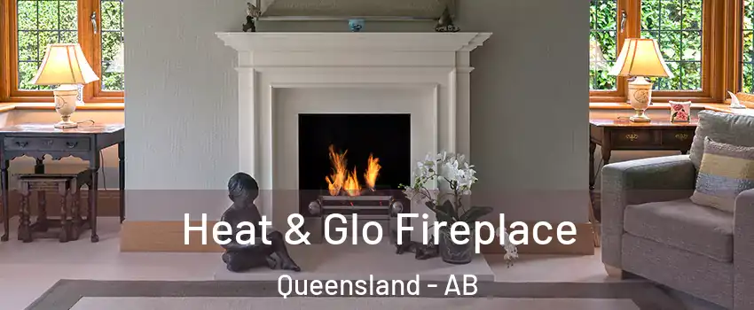  Heat & Glo Fireplace Queensland - AB