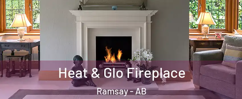  Heat & Glo Fireplace Ramsay - AB