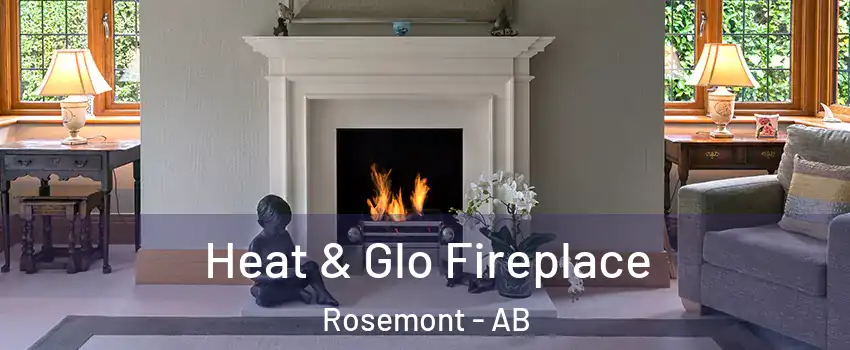  Heat & Glo Fireplace Rosemont - AB