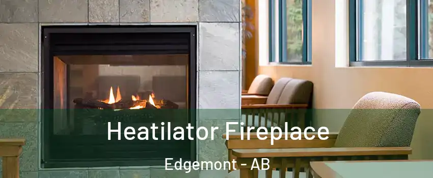  Heatilator Fireplace Edgemont - AB