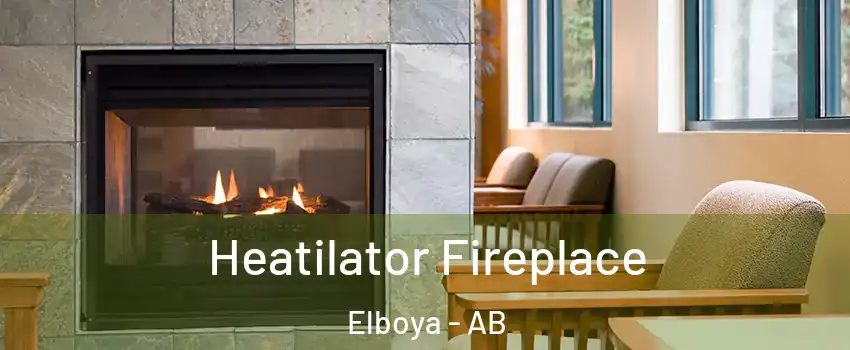  Heatilator Fireplace Elboya - AB