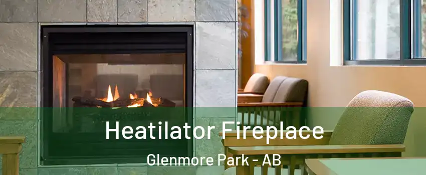  Heatilator Fireplace Glenmore Park - AB