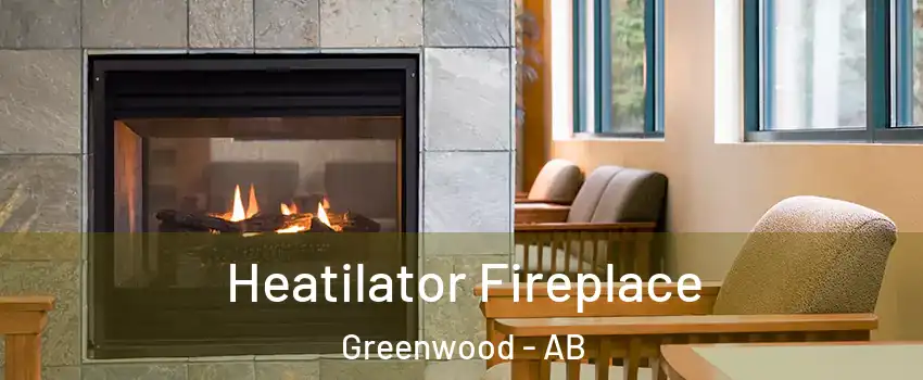  Heatilator Fireplace Greenwood - AB