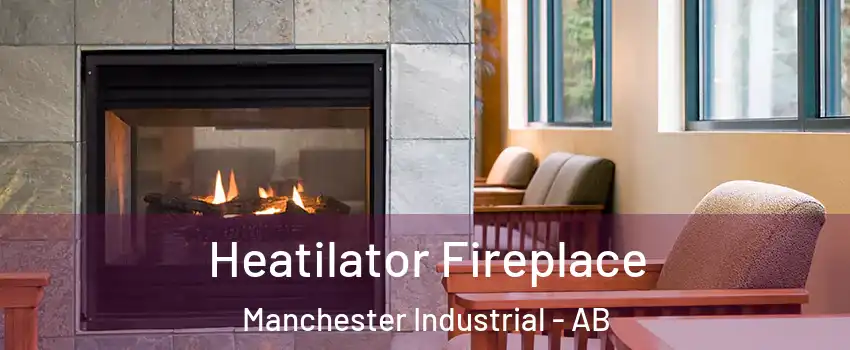  Heatilator Fireplace Manchester Industrial - AB