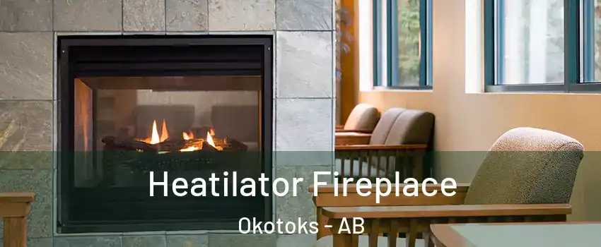  Heatilator Fireplace Okotoks - AB