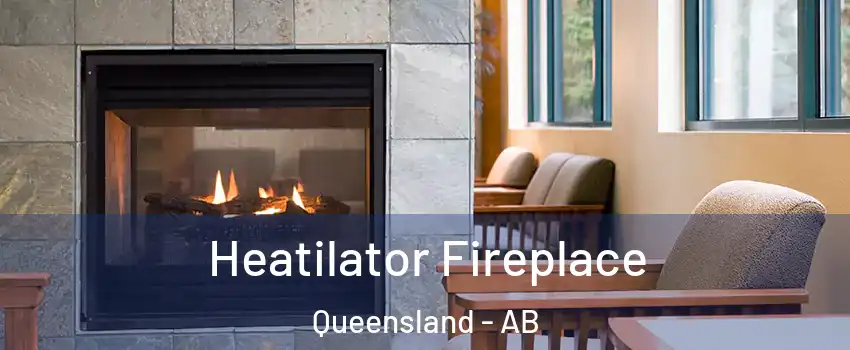  Heatilator Fireplace Queensland - AB